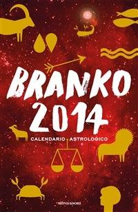 Calendario astrologico 2014. Guida giornaliera segno per segno - Branko,G. S. Desanguine - ebook