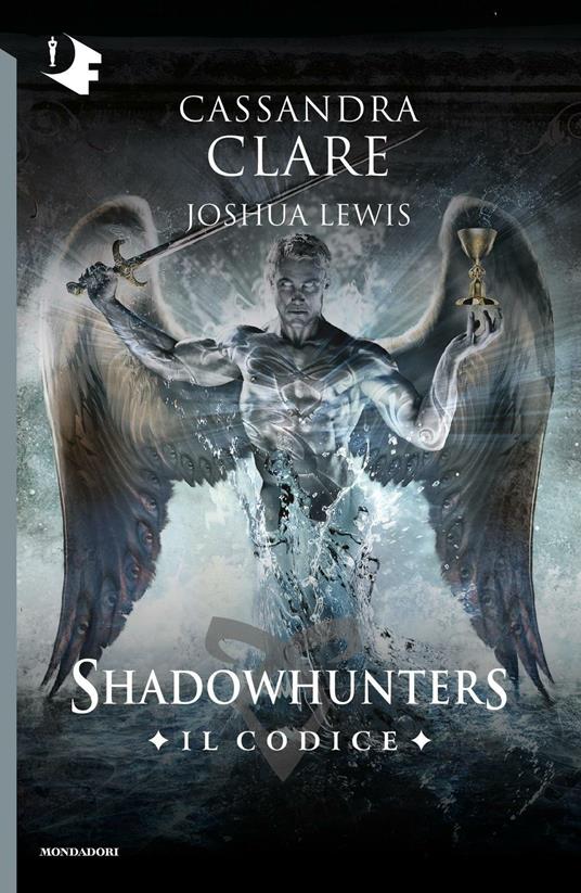 Il codice. Shadowhunters - Cassandra Clare,Joshua Lewis,Raffaella Belletti,Manuela Carozzi - ebook
