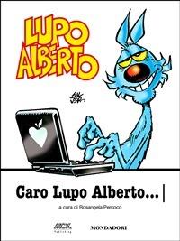 Caro Lupo Alberto - Silver,Rosangela Percoco - ebook