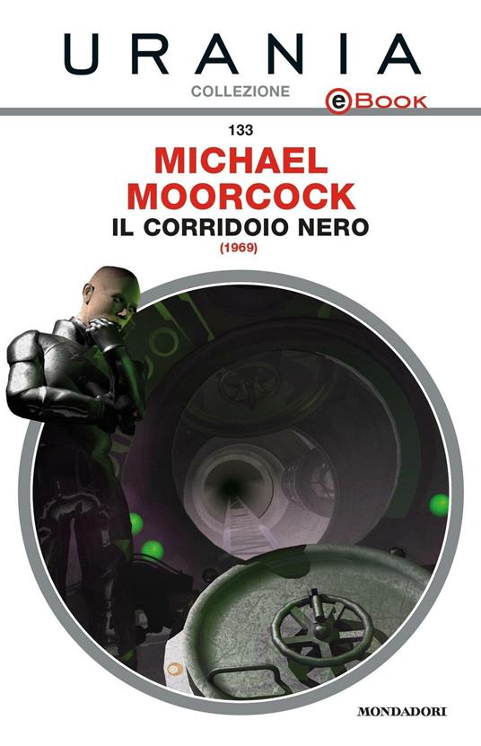 Il corridoio nero - Michael Moorcock - ebook