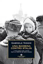 Una bambina contro Stalin. L'italiana che lottò per la verità su suo padre