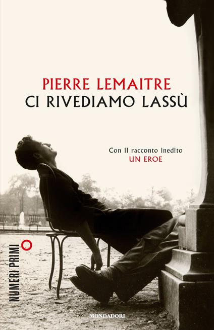Ci rivediamo lassù - Pierre Lemaitre,Stefania Ricciardi - ebook