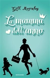 La mamma dell'anno - Gill Hornby,S. Bertola - ebook