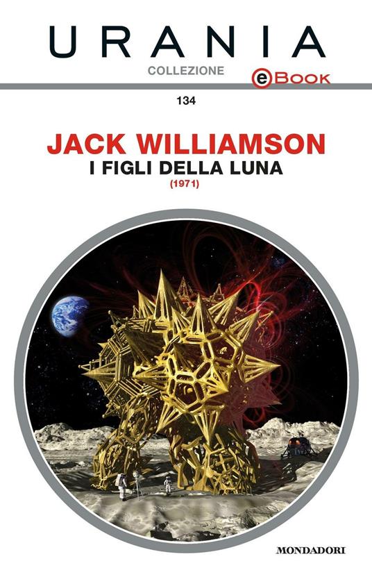 I figli della luna - Jack Williamson - ebook