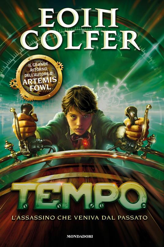 T.E.M.P.O. L'assassino che veniva dal passato - Eoin Colfer,Anna Carbone - ebook