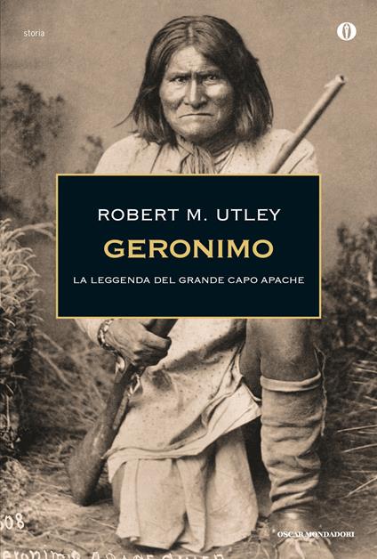 Geronimo. La leggenda del grande capo apache - Robert M. Utley,D. Ferrari - ebook