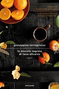 La miscela segreta di casa Olivares - Giuseppina Torregrossa - ebook