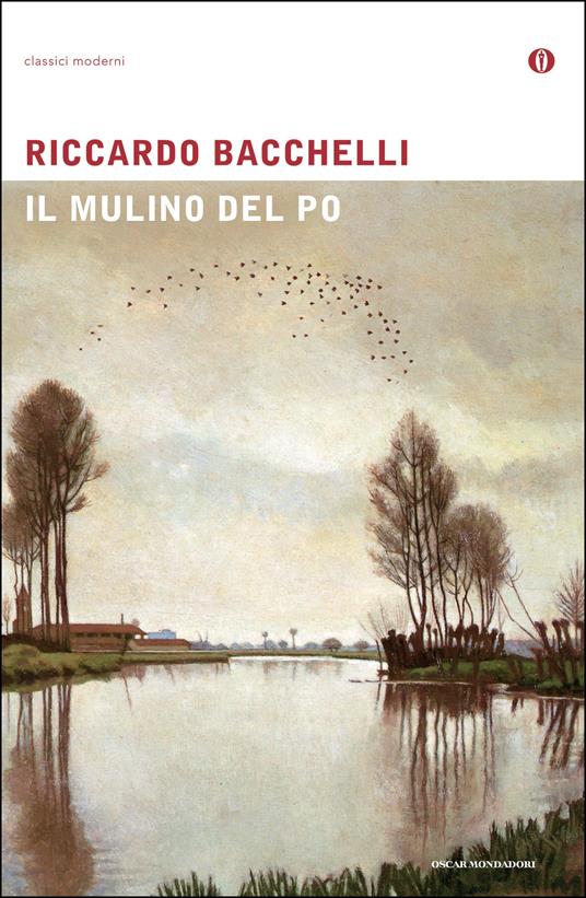 Il mulino del Po - Riccardo Bacchelli - ebook