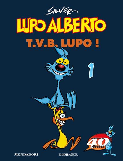 Lupo Alberto. T.V.B. lupo! (1) - Silver - ebook