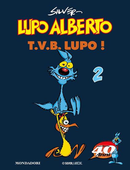 Lupo Alberto. T.V.B. lupo! (2) - Silver - ebook