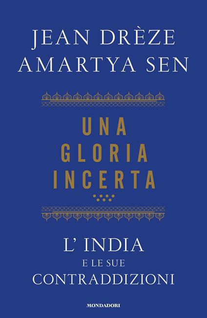 Una gloria incerta. L'India e le sue contraddizioni - Jean Drèze,Amartya K. Sen,Tullio Cannillo - ebook