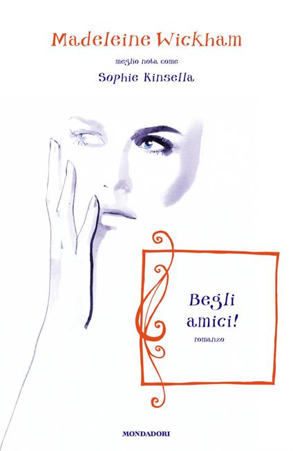 Begli amici! - Madeleine Wickham,N. Lamberti - ebook