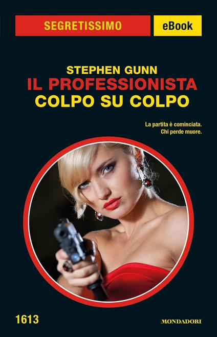 Colpo su colpo. Il Professionista - Stephen Gunn - ebook