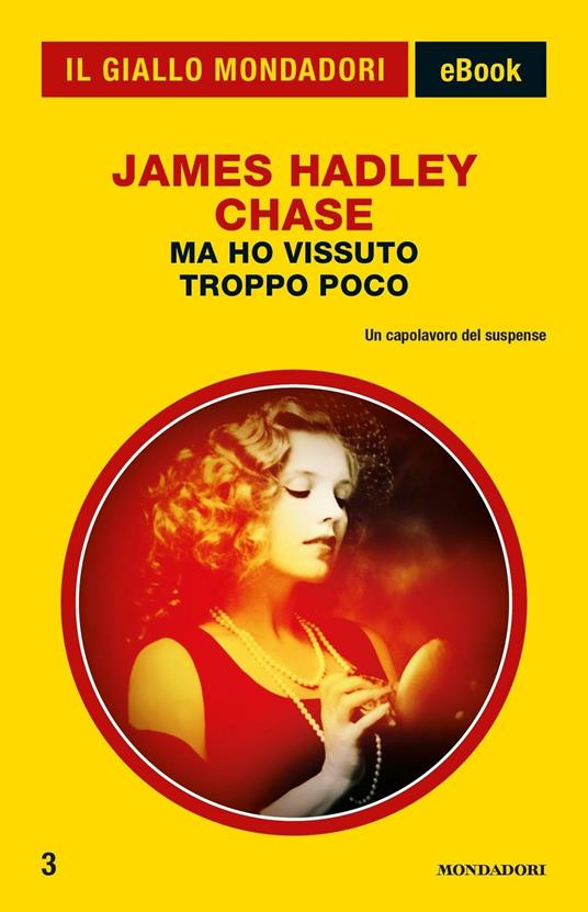 Ma ho vissuto troppo poco - James Hadley Chase,Bruno Just Lazzari - ebook