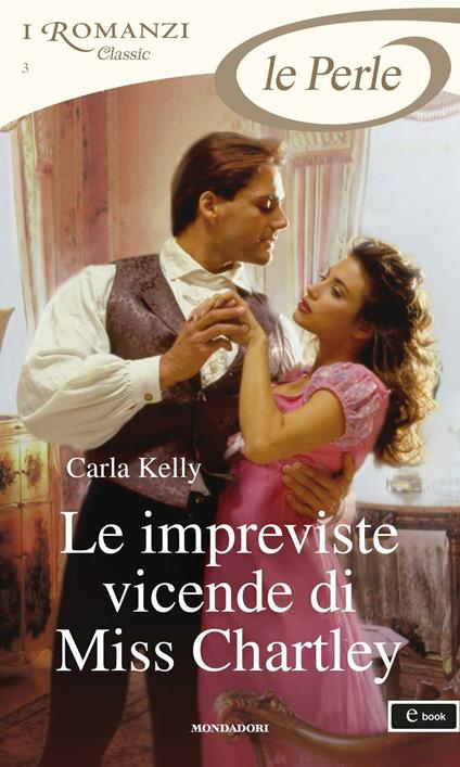 Le impreviste vicende di Miss Chartley - Carla Kelly,Milena Fiumali - ebook