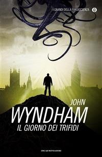 Il giorno dei Trifidi - John Wyndham,Marisa Bulgheroni - ebook
