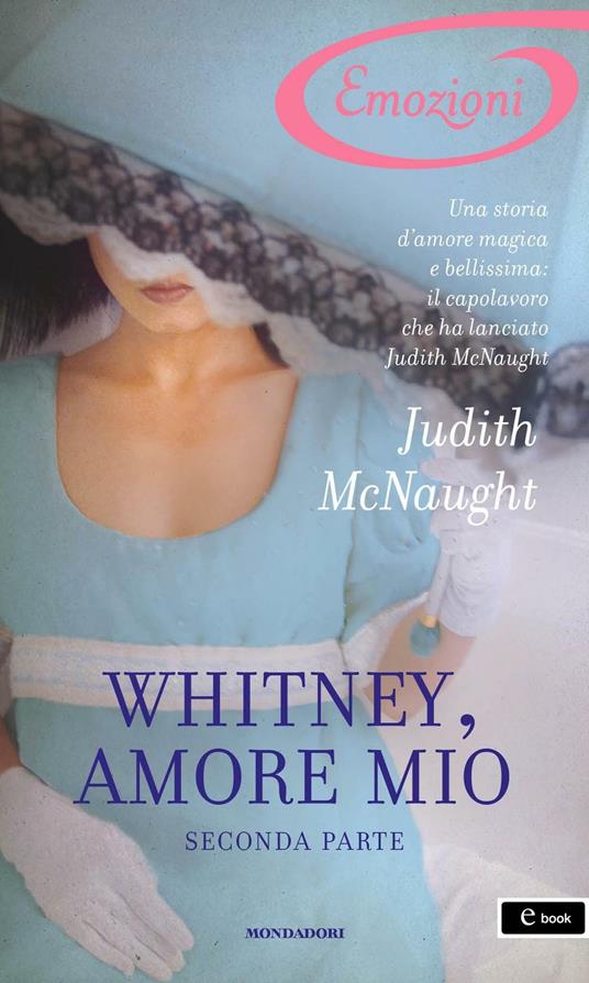 Whitney, amore mio. Vol. 2 - Cristina Sibaldi,Judith McNaught - ebook