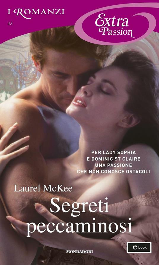 Segreti peccaminosi. Scandalosi St. Claire - Laurel McKee,Malvina Del Poggio Spinosa - ebook