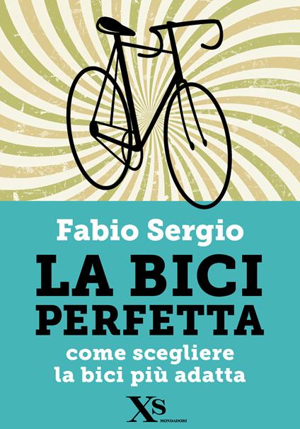 La bici perfetta - Fabio Sergio - ebook