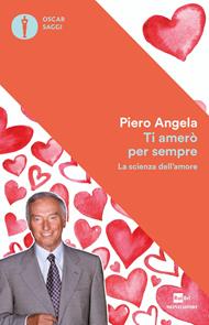 Ti amerò per sempre. La scienza dell'amore