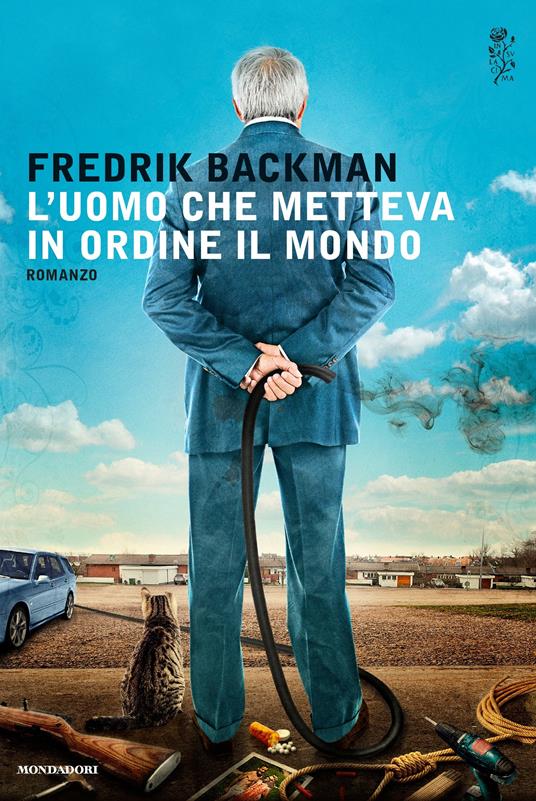 L' uomo che metteva in ordine il mondo - Fredrik Backman,Anna Airoldi - ebook