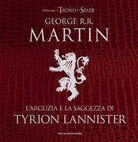 L' arguzia e la saggezza di Tyrion Lannister - George R. R. Martin,J. Clark - ebook