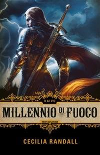 Raivo. Millennio di fuoco. Ediz. illustrata - Cecilia Randall - ebook