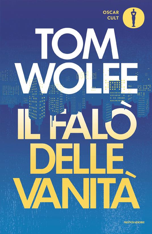 Il falò delle vanità - Tom Wolfe,Ranieri Carano - ebook