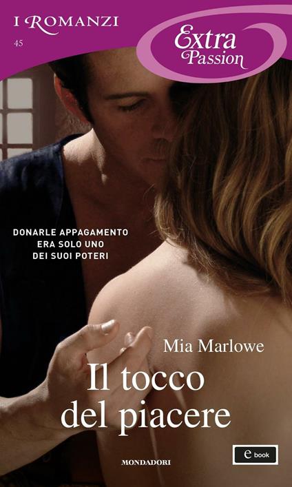Il tocco del piacere. Touch of seduction - Mia Marlowe,Giuliano Acunzoli - ebook