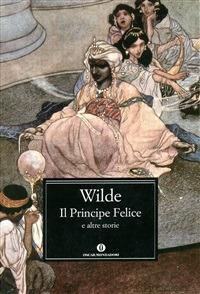 Il principe felice e altre storie - Oscar Wilde,Masolino D'Amico - ebook