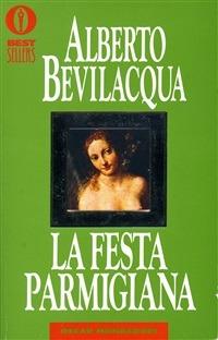 La festa parmigiana - Alberto Bevilacqua - ebook