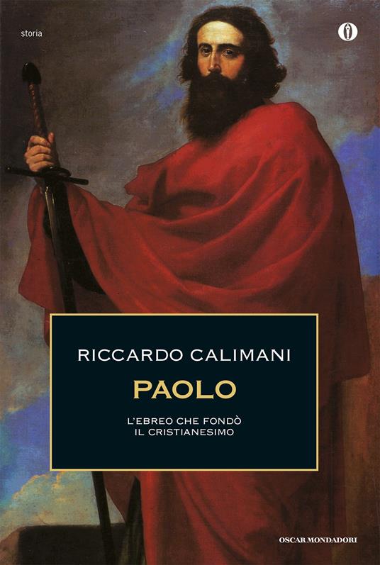 Paolo. L'ebreo che fondò il cristianesimo - Riccardo Calimani - ebook