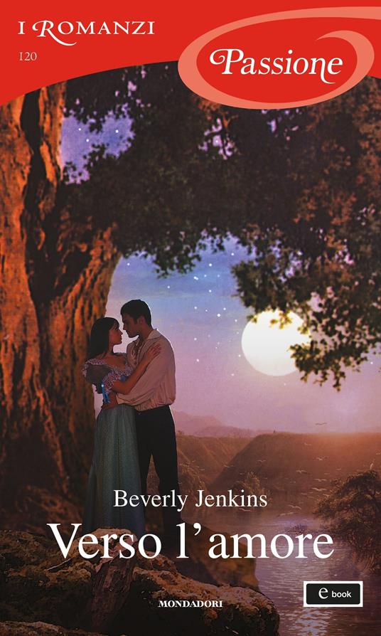 Verso l'amore - Beverly Jenkins,Isabella Fantoni - ebook