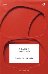 Tutte le poesie - Franco Fortini,Luca Lenzini - ebook