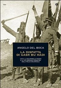 La disfatta di Gasr Bu Hàdi. 1915: il colonnello Miani e il più grande disastro dell'Italia coloniale - Angelo Del Boca - ebook