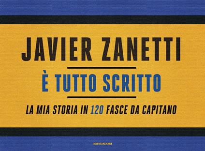 E' tutto scritto - Javier Zanetti - ebook