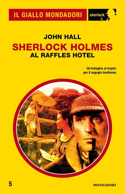 Sherlock Holmes al Raffles Hotel - John Hall,Marco Bertoli - ebook