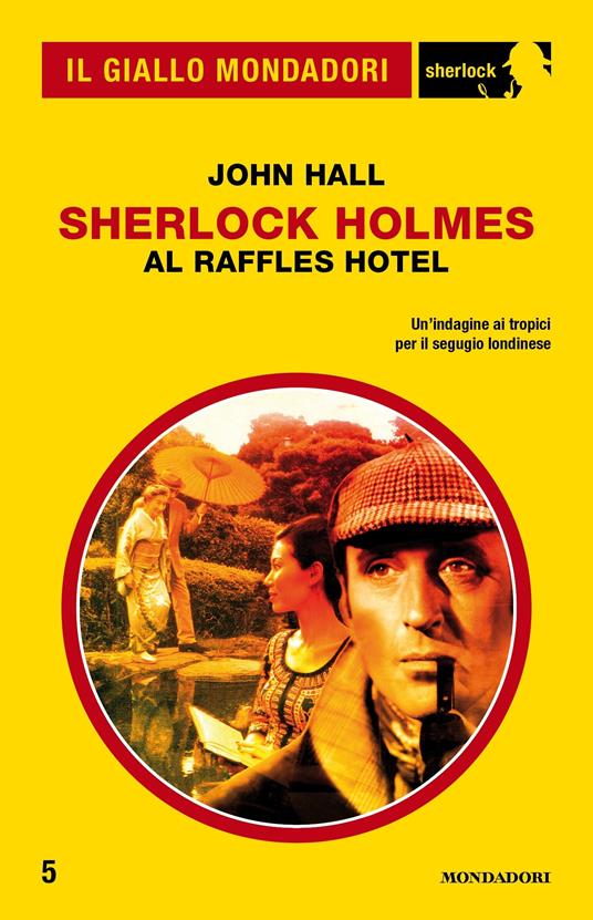 Sherlock Holmes al Raffles Hotel - John Hall,Marco Bertoli - ebook