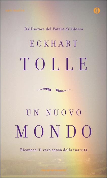 Un nuovo mondo. Riconosci il vero senso della tua vita - Eckhart Tolle,Marina Borruso,Stella Borruso - ebook