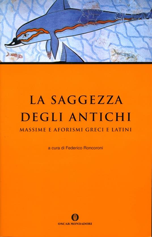 La saggezza degli antichi - Federico Roncoroni - ebook