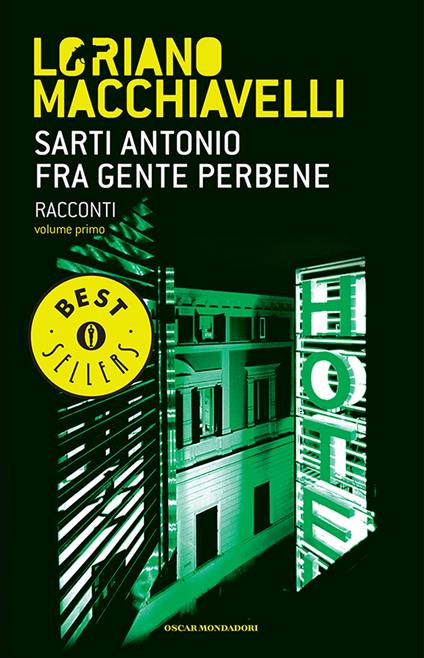 Sarti Antonio. Fra gente perbene. Racconti. Vol. 1 - Loriano Macchiavelli,Massimo Carloni,Roberto Pirani - ebook