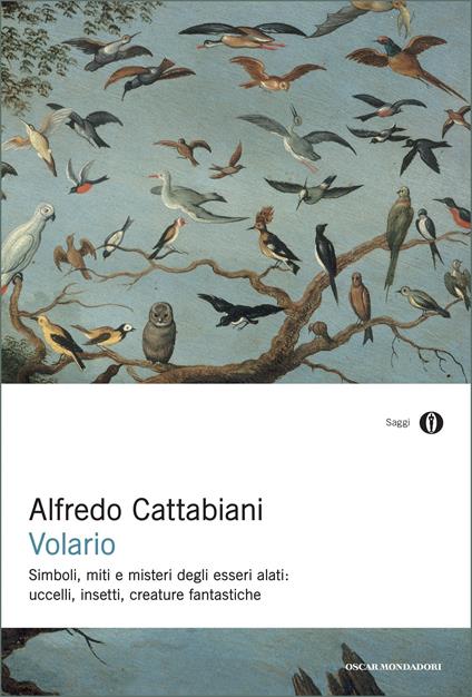 Volario. Simboli, miti e misteri degli esseri alati: uccelli, insetti, creature fantastiche - Alfredo Cattabiani - ebook