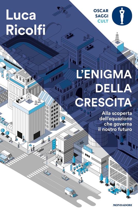 L' enigma della crescita. Alla scoperta dell'equazione che governa il nostro futuro - Luca Ricolfi - ebook