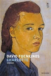 Charlotte - David Foenkinos,E. Cappellini - ebook
