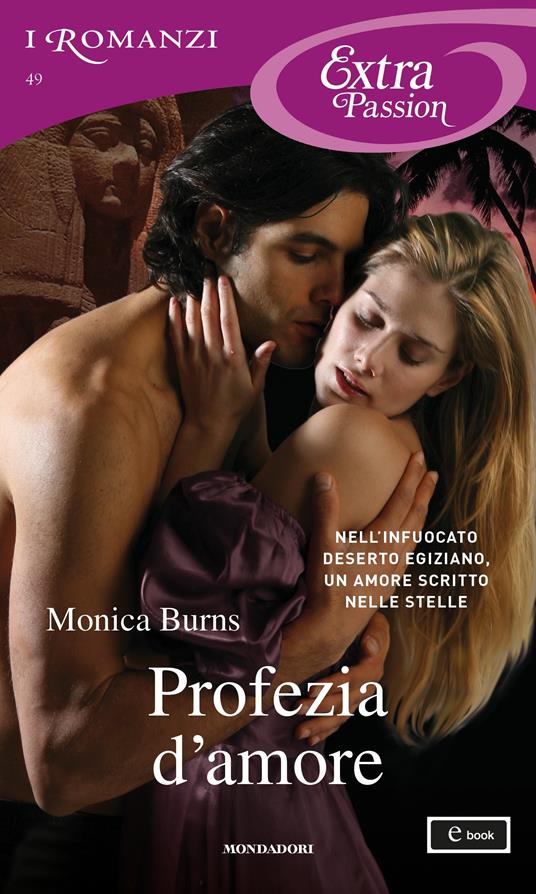 Profezia d'amore - Monica Burns,Malvina Del Poggio Spinosa - ebook