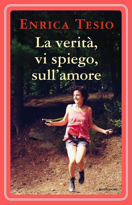 La verità, vi spiego, sull'amore - Enrica Tesio - ebook