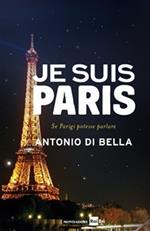 Je suis Paris. Se Parigi potesse parlare