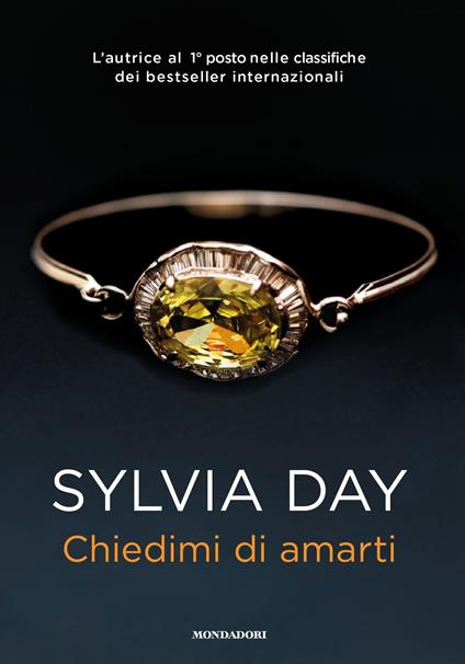 Chiedimi di amarti - Sylvia Day,C. Borello - ebook