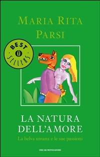 La natura dell'amore. La belva umana e le sue passioni - Maria Rita Parsi - ebook