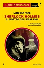Sherlock Holmes. Il mostro dell'East End